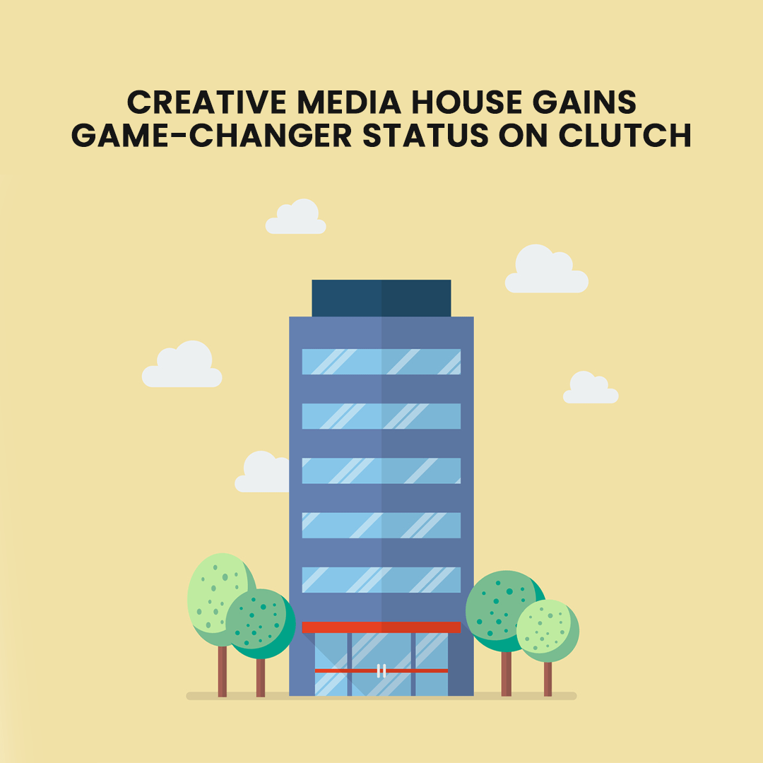 Creative Media House Gains GameChanger Status on Clutch Creative
